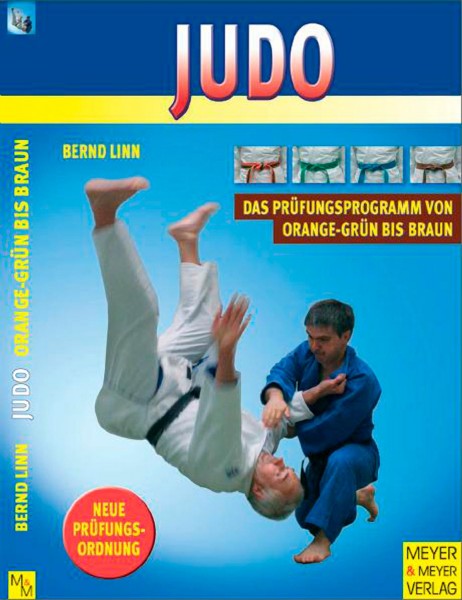 Judo - Das Prüfungsprogramm von Orangegrün bis Braun